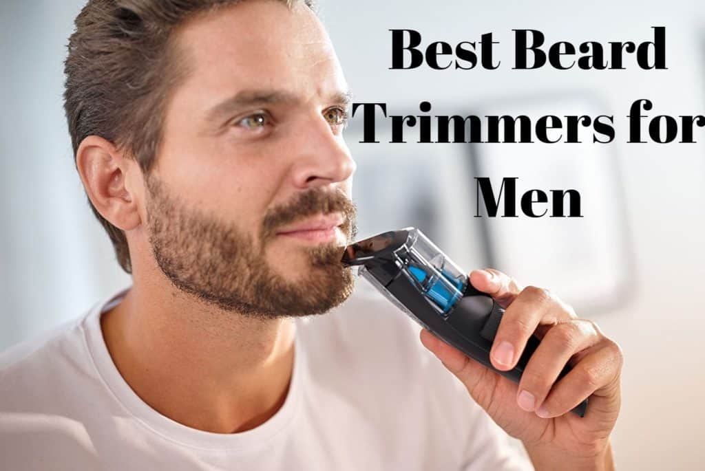 top 10 beard trimmers 2021
