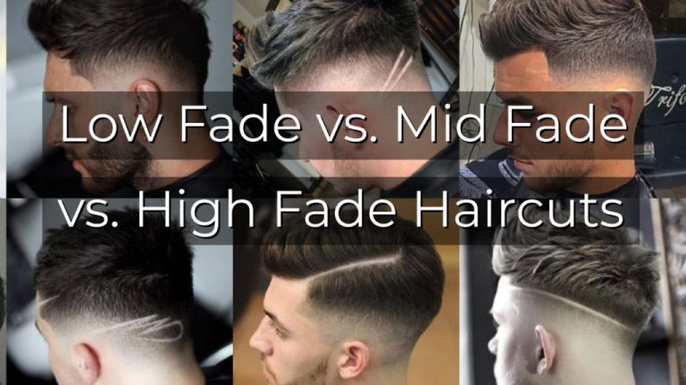 Low Fade vs. Mid Fade vs. High Fade Haircuts